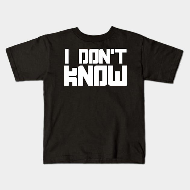 i dont know Kids T-Shirt by Space Monkeys NFT